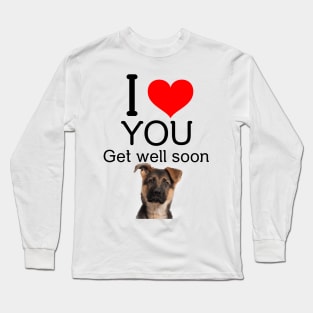 Dog Get Well Soon Love Gift Long Sleeve T-Shirt